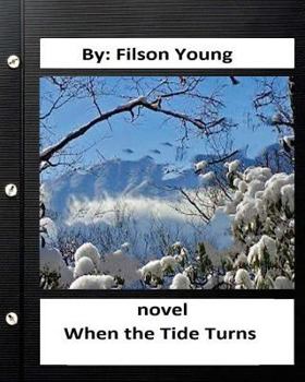 Paperback When the tide turns. NOVEL Filson Young (World's Classics) Book