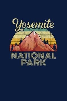 Yosemite National Park: Notebook Yosemite National Park Hiking Lovers And Wild Animals Fans