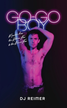 Hardcover Go-Go Boy: Memoirs from the Kitchen Floor to the Dance Floor Book