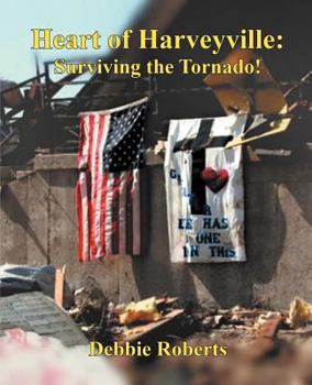 Paperback Heart of Harveyville: Surviving the Tornado! Book