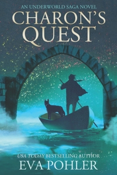 Charon's Quest: An Underworld Saga Novel - Book  of the Underworld Saga