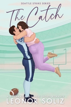 Paperback The Catch: A Roommates to Lovers Sports Romance Book