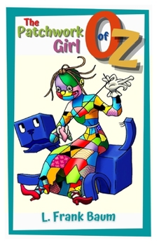 The Patchwork Girl of Oz: Illustrated