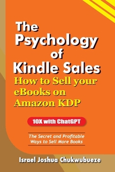 Paperback The Psychology of Kindle Sales: How to Sell your eBooks on Amazon KDP Book