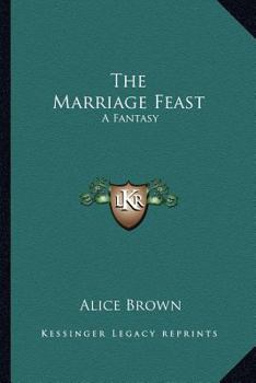 The Marriage Feast: A Fantasy