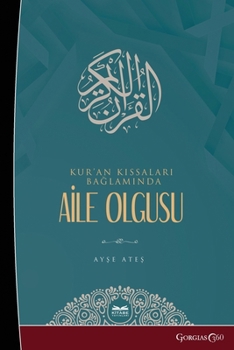 Family Phenomenon in the Context of Quran Stories (Turkish Edition)