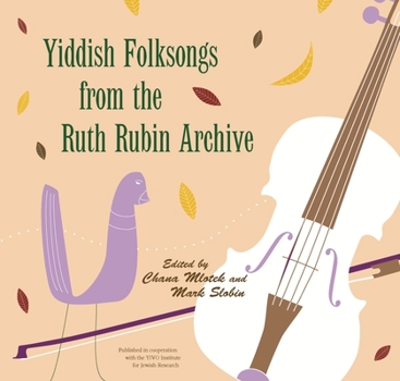 Paperback Yiddish Folksongs from the Ruth Rubin Archive [With Audio CD] Book