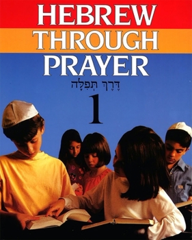 Paperback Hebrew Through Prayer 1 Book