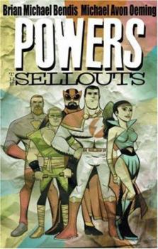 Powers Vol. 6: The Sellouts - Book #6 of the Powers (2000)