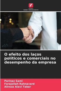 Paperback O efeito dos laços políticos e comerciais no desempenho da empresa [Portuguese] Book