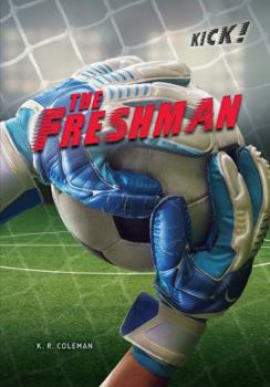 The Freshman - Book  of the Kick!
