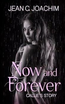 Paperback Now and Forever, Callie's Story - Special Edition Book