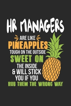 Paperback HR Managers Are Like Pineapples. Tough On The Outside Sweet On The Inside: HR Manager. Graph Paper Composition Notebook to Take Notes at Work. Grid, S Book