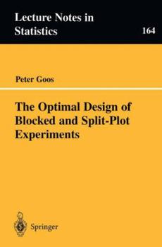 Paperback The Optimal Design of Blocked and Split-Plot Experiments Book