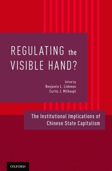 Hardcover Regulating the Visible Hand?: The Institutional Implications of Chinese State Capitalism Book