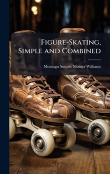 Hardcover Figure-Skating, Simple and Combined Book