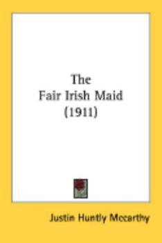 Paperback The Fair Irish Maid (1911) Book