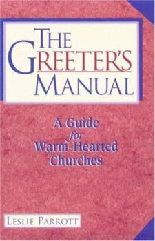 Paperback The Greeter's Manual: A Guide for Warm-Hearted Churches Book