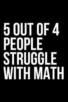 Paperback 5 Out of 4 People Struggle with Math Book