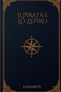 Il Pirata e lo Zefiro (Italian Edition)