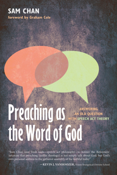 Hardcover Preaching as the Word of God: Answering an Old Question with Speech-ACT Theory Book