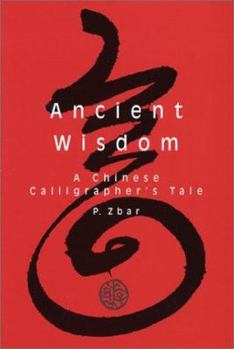 Paperback Ancient Wisdom I: The Spiritual Tale of the Scholar Chu Shui Hu Book