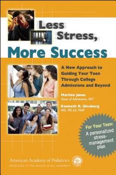 Paperback Less Stress, More Success: A New Approach to Guiding Your Teen Through College Admissions and Beyond Book