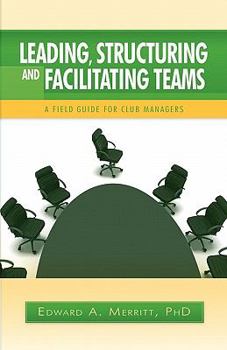 Paperback Leading, Structuring, and Facilitating Teams Book