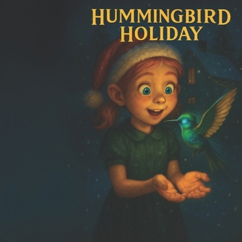 Hummingbird Holiday (Cozy Christmas Tales)