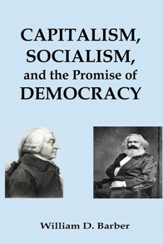Paperback Capitalism, Socialism, and the Promise of Democracy Book