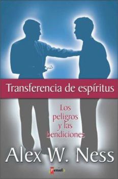 Paperback Transferencia de Espiritus: Los Peligros y Las Bendiciones [Spanish] Book