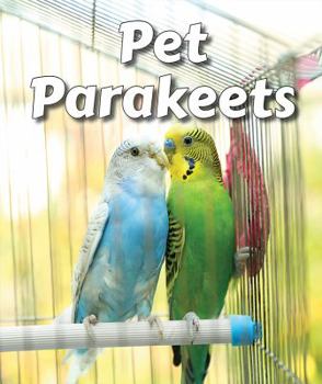 Library Binding Pet Parakeets Book