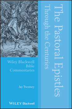 Paperback The Pastoral Epistles Through the Centuries Book