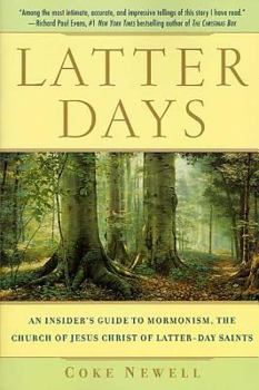 Paperback Latter Days: An Insider's Guide to Mormonism, the Church of Jesus Christ of Latter-Day Saints Book