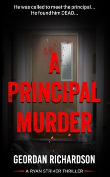 Paperback A Principal Murder: A Ryan Striker Thriller Book