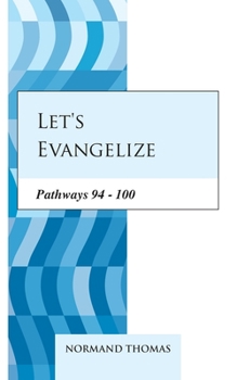Paperback Let's evangelize: Pathways 94 - 100 Book