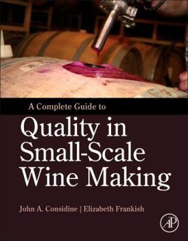 Hardcover A Complete Guide to Quality in Small-Scale Wine Making Book