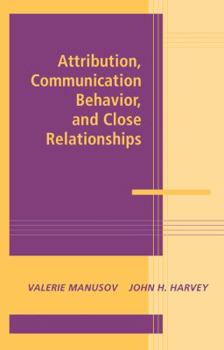 Hardcover Attribution, Communication Behavior, and Close Relationships Book