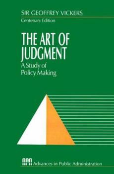 Hardcover The Art of Judgment: A Study of Policy Making (Rethinking Public Administration) Book