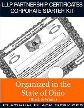 Paperback LLLP Partnership Certificates Corporate Starter Kit: Organized in the State of Ohio (Black & White) Book