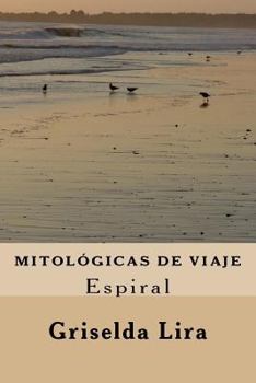 Paperback Mitologicas de viaje: Espiral [Spanish] Book