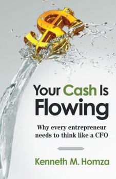 Paperback Your Cash Is Flowing: Why every entrepreneur needs to think like a CFO Book