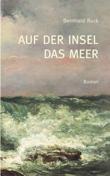 Paperback Auf der Insel das Meer: Roman [German] Book