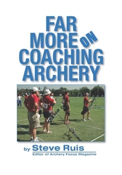 Paperback Far More on Coaching Archery Book