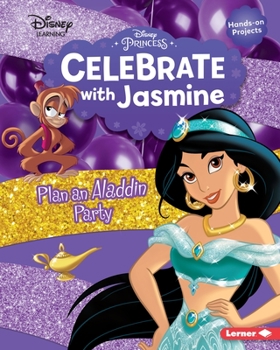 Library Binding Celebrate with Jasmine: Plan an Aladdin Party Book