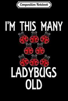 Paperback Composition Notebook: Kids I'm This Many Ladybugs Old 8th Birthday Ladybug Birthday Journal/Notebook Blank Lined Ruled 6x9 100 Pages Book