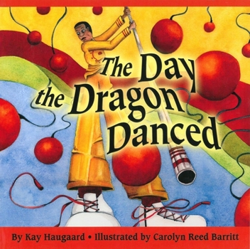 Hardcover The Day the Dragon Danced Book