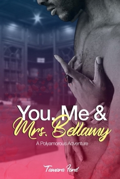 Paperback You, Me and Mrs. Bellamy: "A Polyamorous Adventure" Book