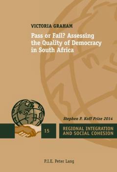 Paperback Pass or Fail?: Assessing the Quality of Democracy in South Africa Book