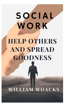 Paperback Social Work: Help Others and Spread Goodness Book